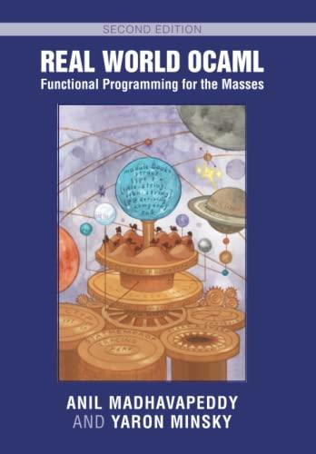 real world ocaml functional programming for the masses 2nd edition anil madhavapeddy 100912580x,