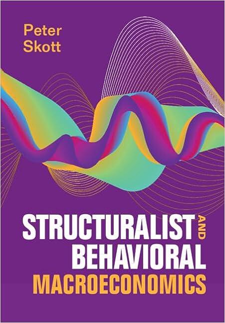 structuralist and behavioral macroeconomics 1st edition peter skott 1009367307, 978-1009367301