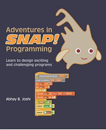adventures in snap programming learn to design exciting and challenging programs 1st edition abhay b joshi
