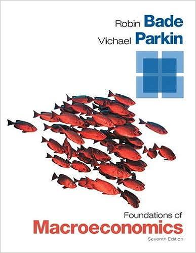 foundations of macroeconomics 7th edition robin bade, michael parkin 0133460622, 978-0133460629