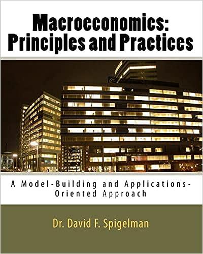 macroeconomics principles and practices a model building and applications oriented approach 1st edition dr.