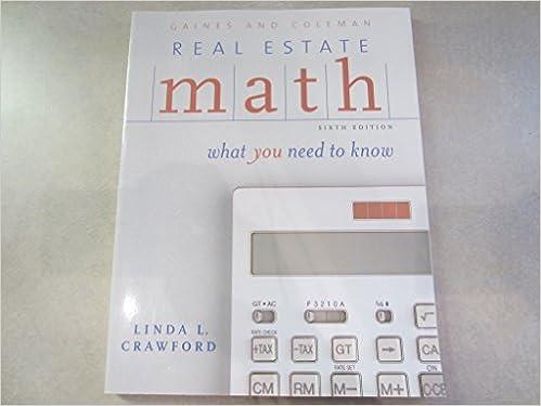 real estate math what you need to know 6th edition george gaines, david coleman, linda crawford 0793168260,