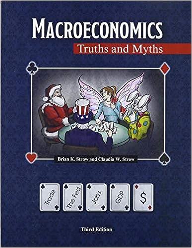 macroeconomics truths and myths 3rd edition claudia strow, brian strow 1524986348, 978-1524986346