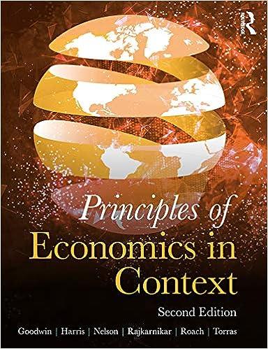 principles of economics in context 2nd edition neva goodwin, brian roach, mariano torras, jonathan harris,