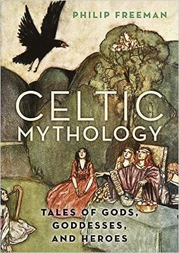 celtic mythology tales of gods goddesses and heroes  philip freeman 0190460474, 978-0190460471