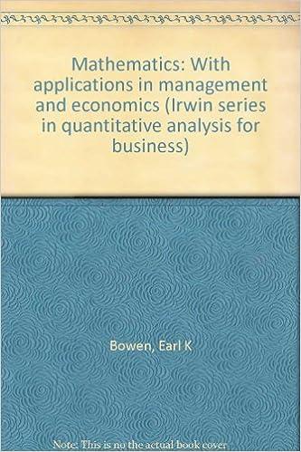 mathematics with applications in management and economics irwin series in quantitative analysis for business