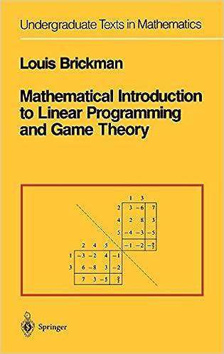 mathematical introduction to linear programming and game theory 1st edition louis brickman 0387969314,