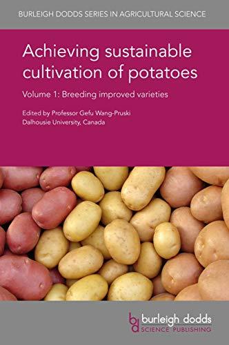 achieving sustainable cultivation of potatoes volume 1 breeding improved varieties 1st edition prof. gefu