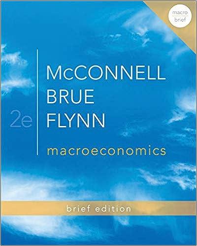 macroeconomics brief edition 2nd edition campbell mcconnell, stanley brue, sean flynn 0077416406,
