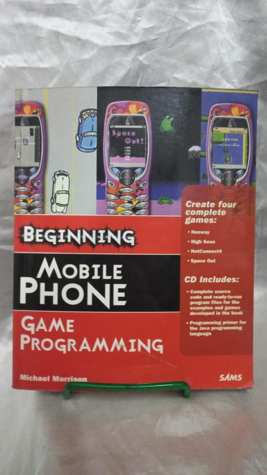 beginning mobile phone game programming 1st edition michael morrison 0672326655, 978-0672326653