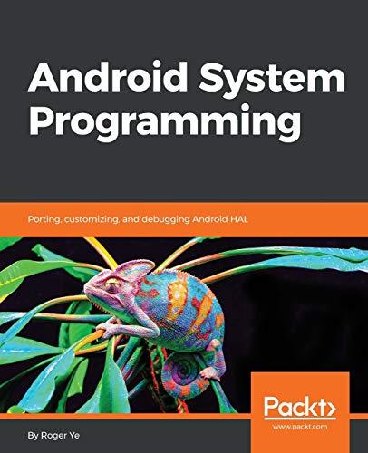 android system programming porting customizing and debugging android hal 1st edition roger ye 178712536x,