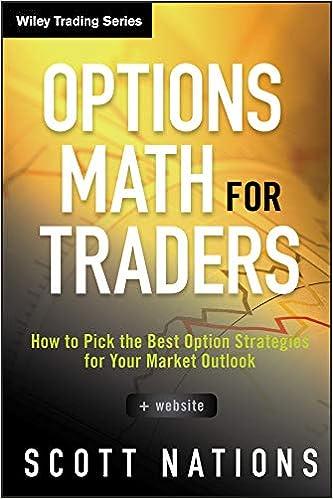options math for traders how to pick the best option strategies for your market outlook 1st edition scott