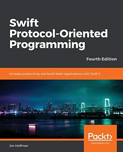 swift protocol oriented programming increase productivity and build faster applications with swift 5 4th