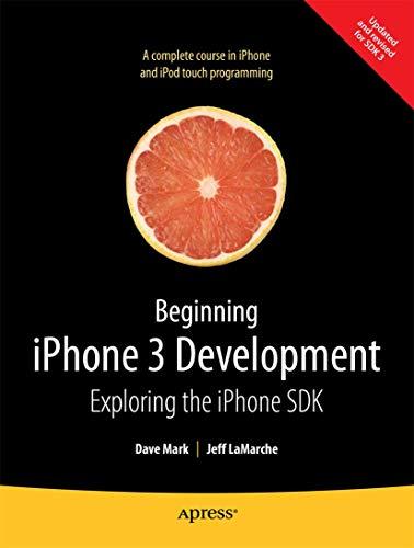 beginning iphone 3 development exploring the iphone sdk 1st edition david mark, jeff lamarche 1430224592,