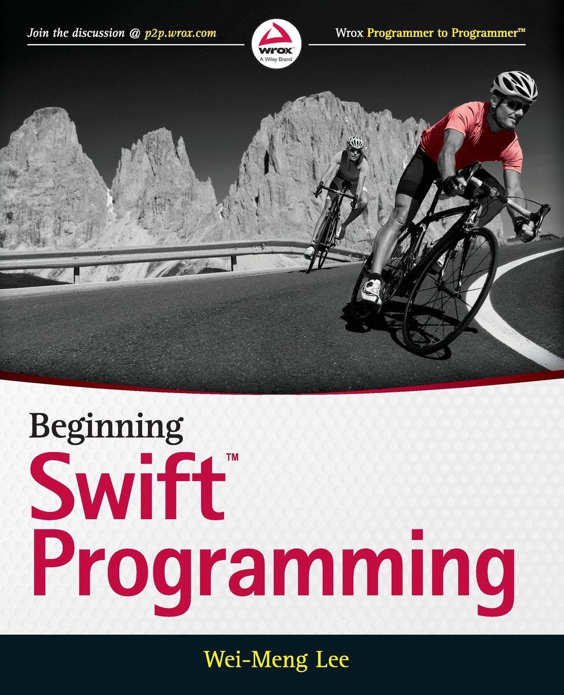 beginning swift programming 1st edition wei-meng lee 1119009316, 978-1119009313