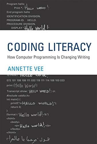 coding literacy how computer programming is changing writing 1st edition annette vee 026203624x,