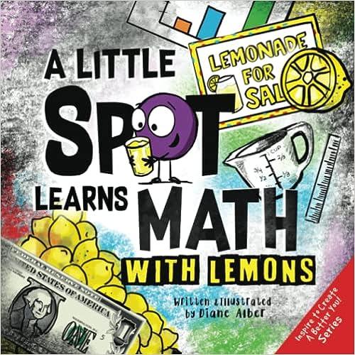 a little spot learns math with lemons 1st edition diane alber 1951287835, 978-1951287832