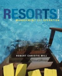 resorts management and operation 3rd edition robert christie mill 1118071824, 9781118071823