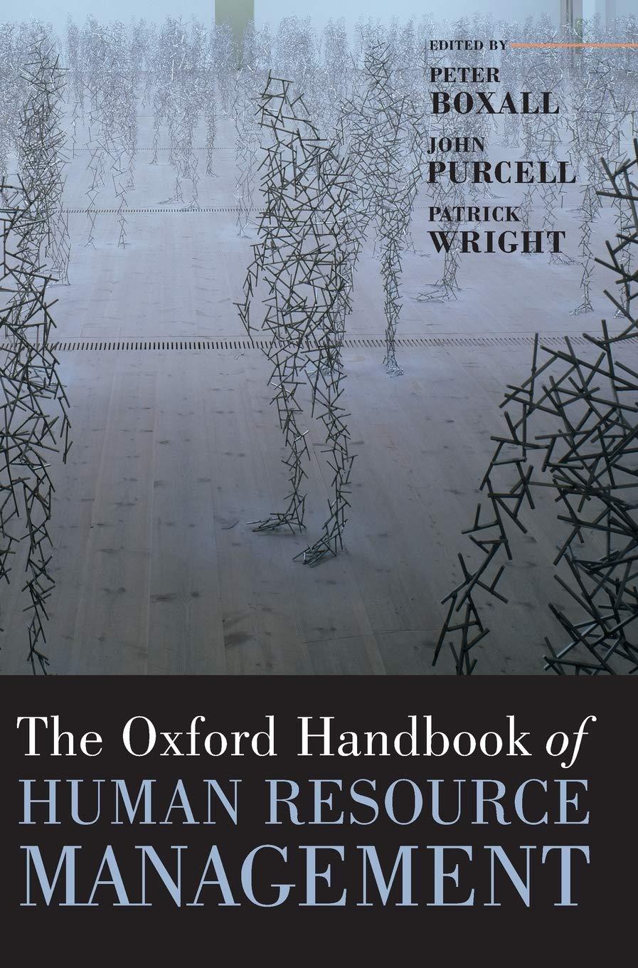 the oxford handbook of human resource management 1st edition peter boxall, john purcell, patrick wright