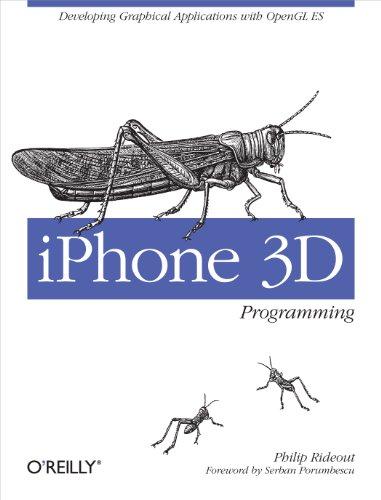 iphone 3d programming developing graphical applications with opengl es 1st edition philip rideout 0596804822,