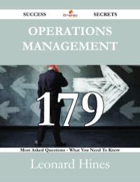 operations management  179 success secrets 1st edition leonard hines 148853022x, 9781488530227
