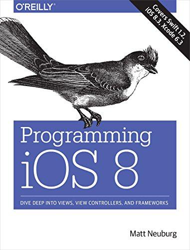 programming ios 8 1st edition matt neuburg 1491908734, 978-1491908730