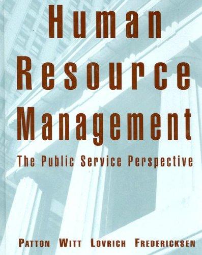 human resource management the public service perspective 1st edition w. david patton 0395918146,