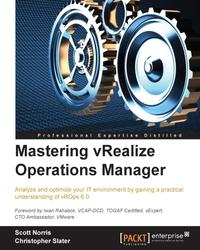 mastering vrealize operations manager 1st edition scott norris, christopher slater 1784392545, 9781784392543