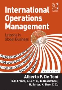 international operations management lessons in global business 1st edition de toni, alberto f, professor