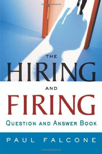 the hiring and firing question and answer book 1st edition paul falcone 0814406408, 978-0814406403
