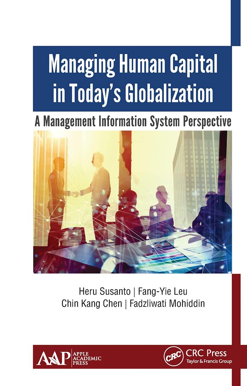managing human capital in todays globalization a management information system perspective 1st edition heru