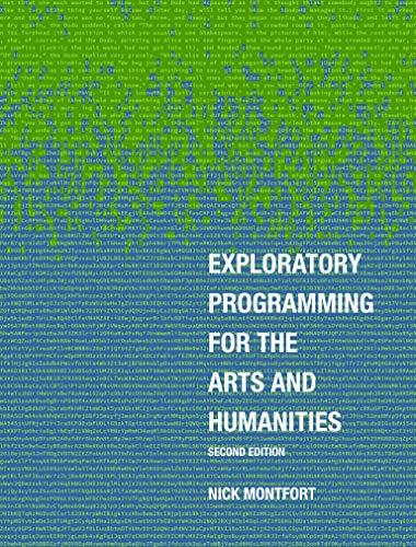 exploratory programming for the arts and humanities 2nd edition nick montfort 0262044609, 978-0262044608