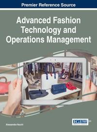 advanced fashion technology and operations management 1st edition alessandra vecchi 1522518657, 9781522518655