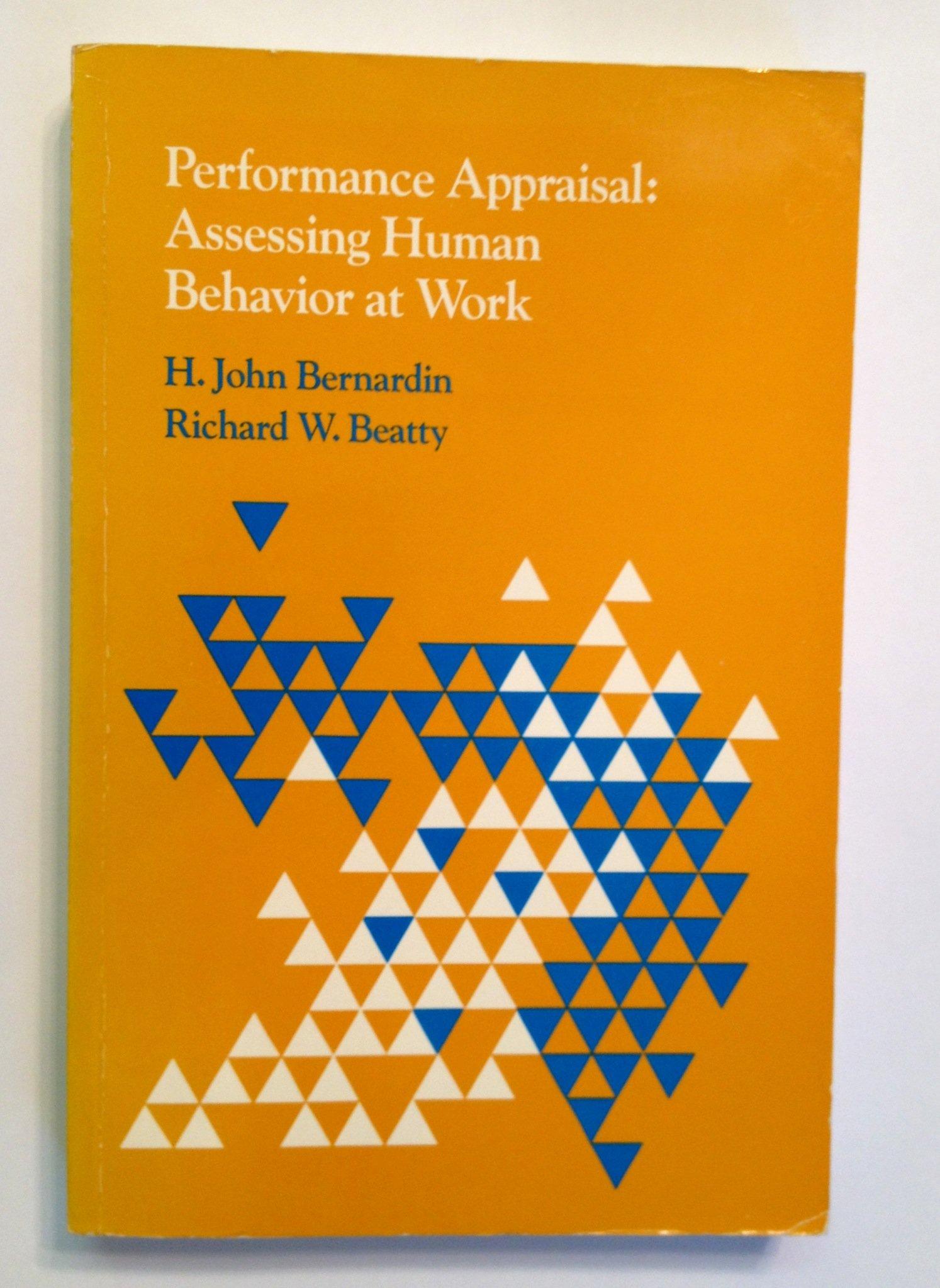 performance appraisal assessing human behavior at work 1st edition h. john bernardin, richard w. beatty