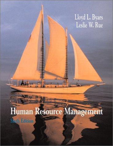 human resource management 6th edition lloyd l. byars, lloyd byars, leslie rue 007255259x, 978-0072552591