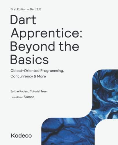 dart apprentice beyond the basics object oriented programming concurrency and more 1st edition kodeco