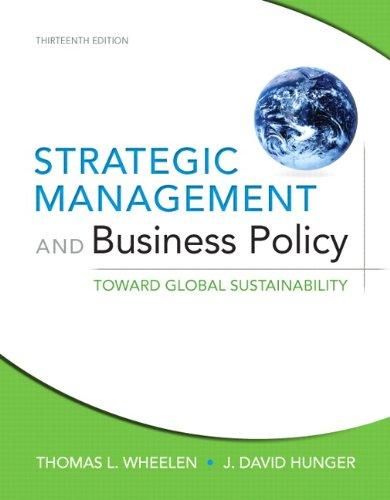 strategic management and business policy toward global sustainability 13th edition thomas l. wheelen, j.