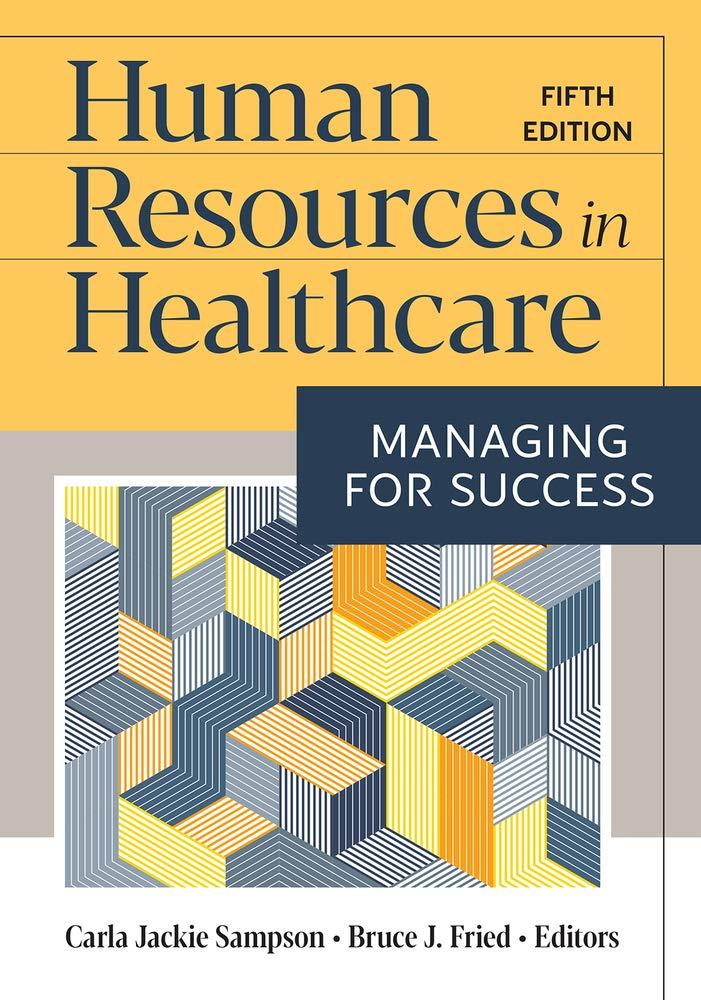 human resources in healthcare managing for success 5th edition carla jackie sampson, bruce j. fried