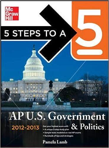 5 steps to a 5 ap us government and politics 2012-2013 2013 edition pamela lamb 0071751637, 978-0071751636