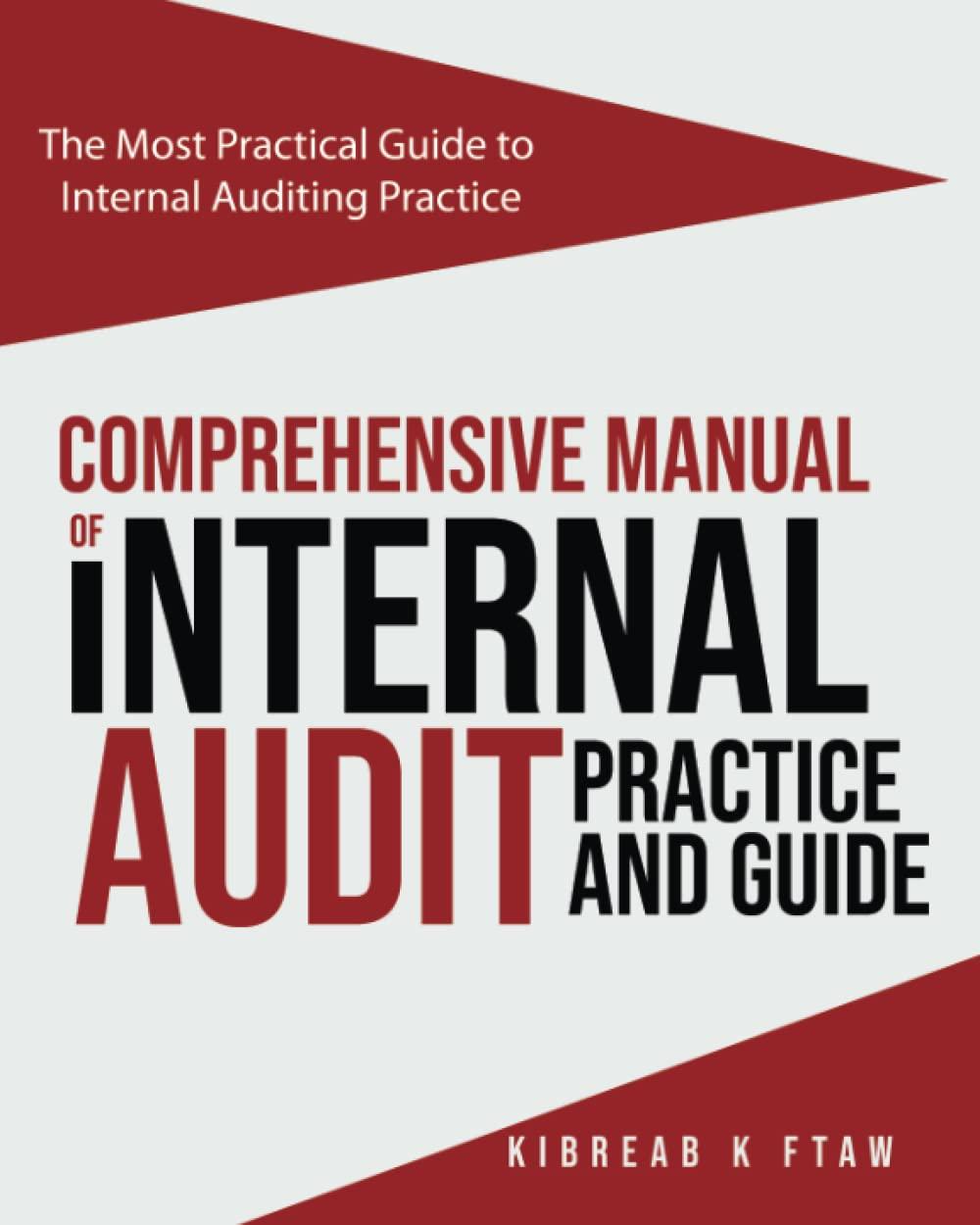 comprehensive manual of internal audit practice and guide the most practical guide to internal auditing