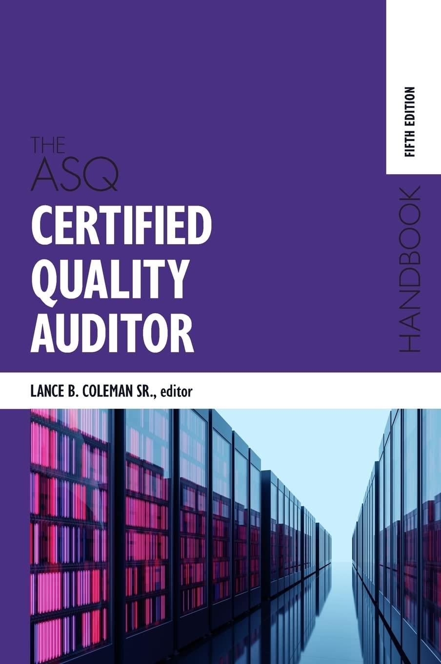 the asq certified quality auditor handbook 5th edition lance b coleman 1951058097, 978-1951058098