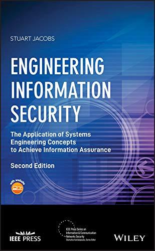 engineering information security the application of systems engineering concepts to achieve information