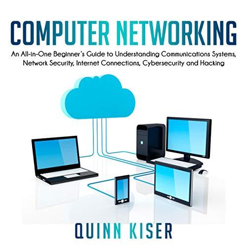 computer networking an all in one beginners guide to understanding communications systems network security