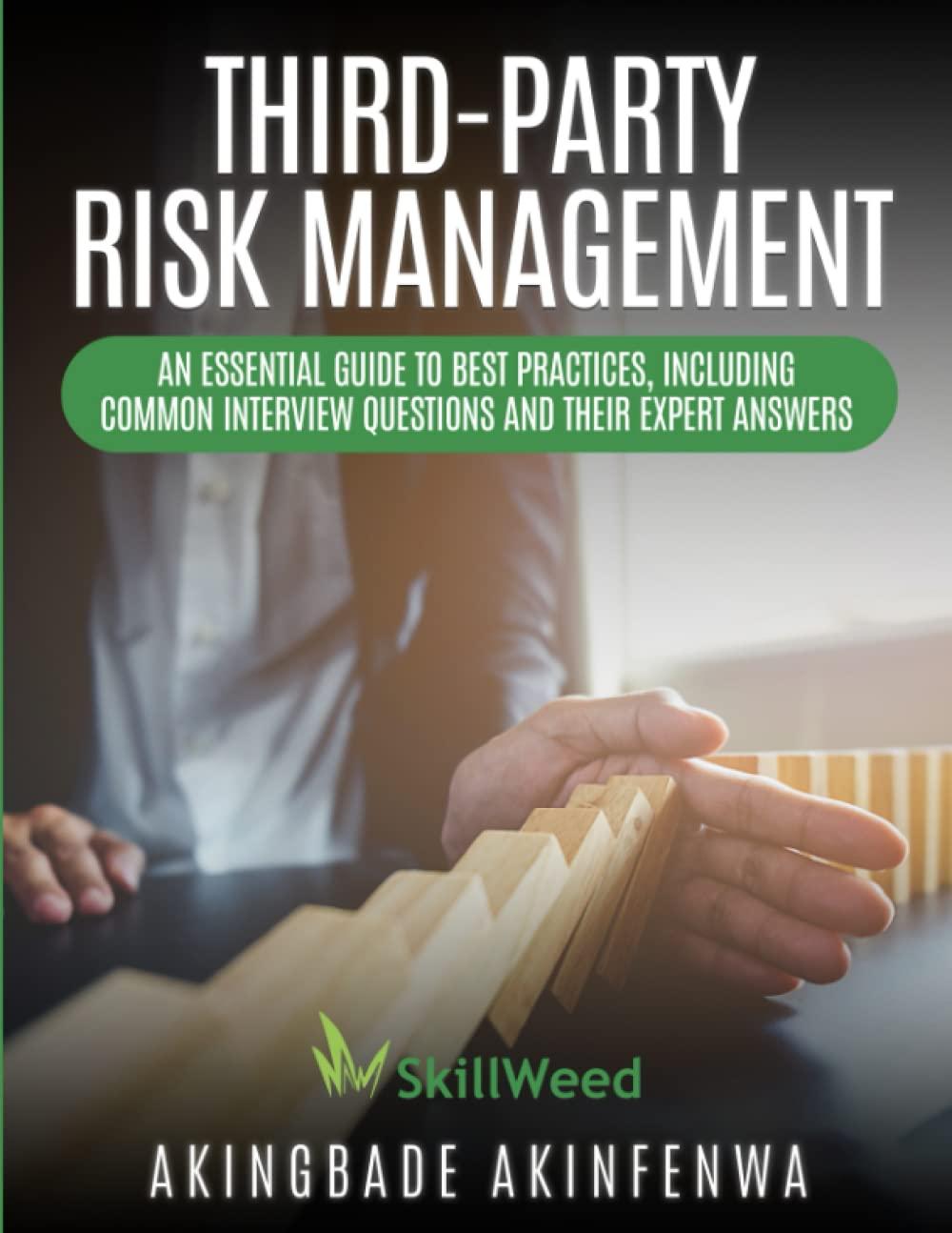 third party risk management an essential guide to best practices including common interview questions and