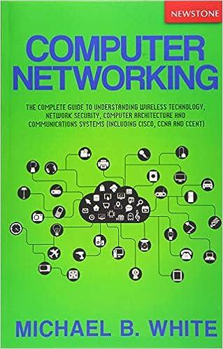 computer networking the complete guide to understanding wireless technology network security computer