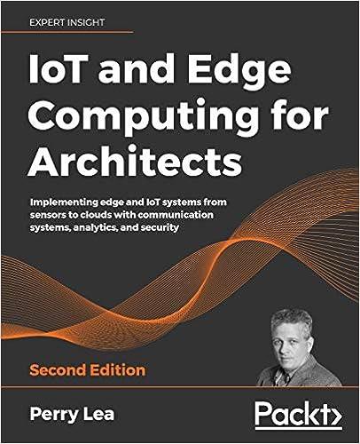 iot and edge computing for architects implementing edge and iot systems from sensors to clouds with