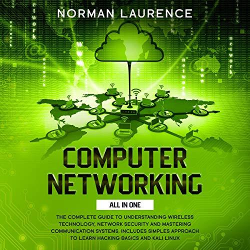 computer networking all in one the complete guide to understanding wireless technology network security and