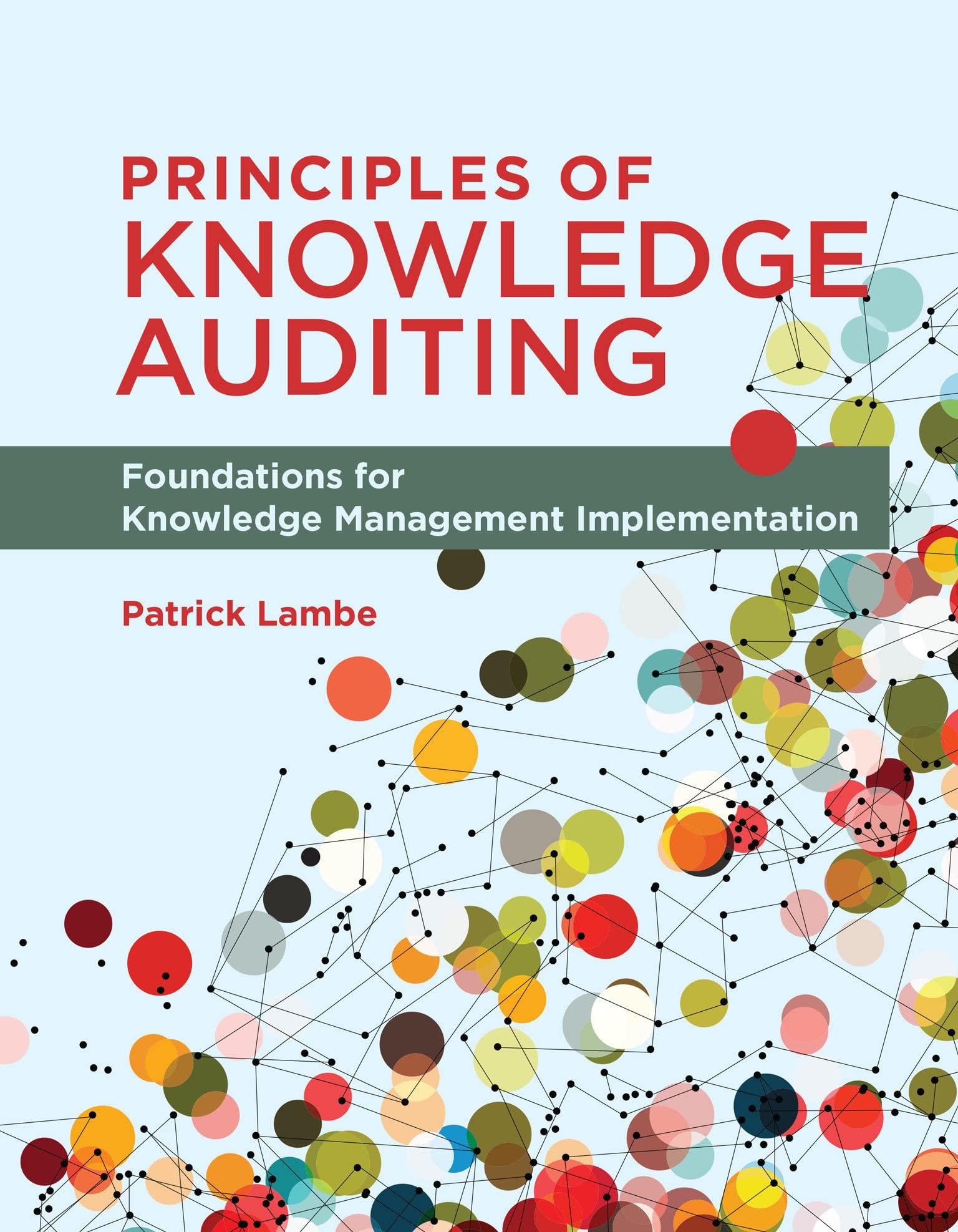 principles of knowledge auditing foundations for knowledge management implementation 1st edition patrick