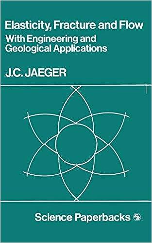 elasticity fracture and flow with engineering and geological applications 3rd edition j. c. jaeger