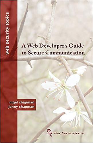 a web developers guide to secure communication 1st edition nigel chapman, jenny chapman 0956737048,